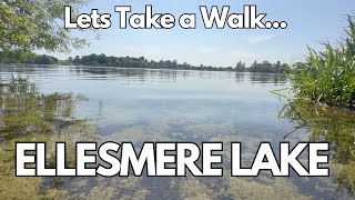 Lets Take a Walk Around ELLESMERE LAKE