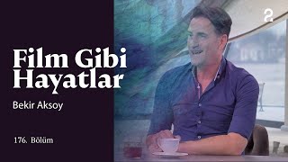 Bekir Aksoy | Film Gibi Hayatlar | 176. Bölüm @trt2