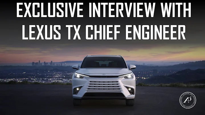Les secrets de conception de la Lexus TX révélés - Interview exclusive du Directeur de l'ingénierie