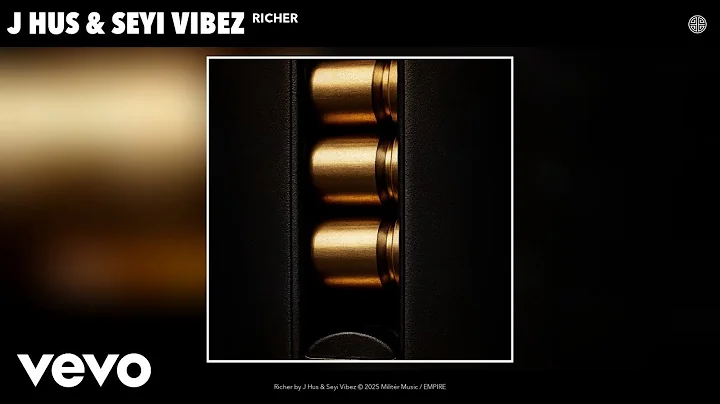 J Hus, Seyi Vibez - Richer (Official Audio)