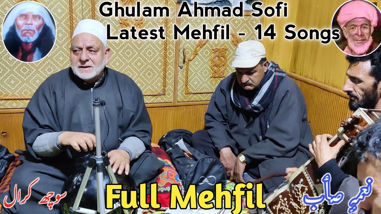 Ghulam Ahmad Sofi  Kachru Latest Mehfil   14 Songs  Kashmiri Full Mehfil