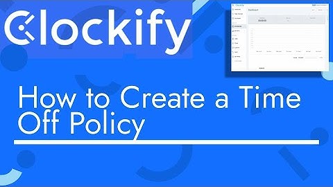 Clockify - How to Create a Time Off Policy | TopBizGuides