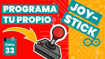 💡 Cómo Programar un JOYSTICK en Arduino 【 2021 】 - Capítulo #33🔋