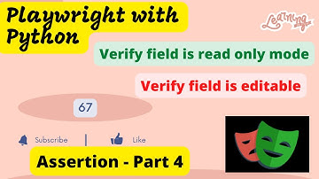 #67 Playwright with Python | Verify Read only| Editable field | Assertions - Part 4|
