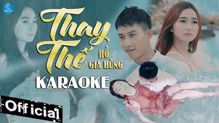 [KARAOKE] Thay Thế - Hồ Gia Hùng