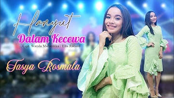 Tasya Rosmala - Hanyut Dalam Kecewa | Dangdut (Official Music Video)