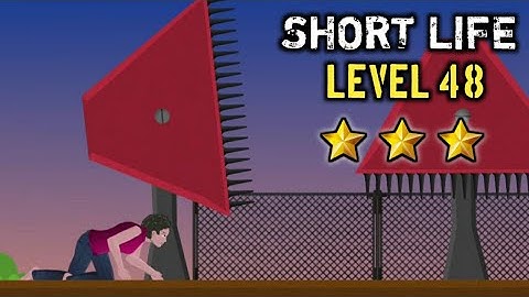 Short Life Level 48 Walkthrough/Playthrough video by Indian Game Nerd.