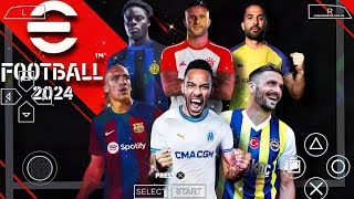 UPDATED EFOOTBALL PES 2024 PPSSPP CAMERA PS5 TRANSFER NEW WITH GRAPHICS BEAUTIFUL AND NEW KITS 23/24