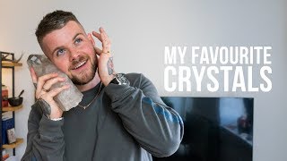 MY FAVOURITE CRYSTALS!