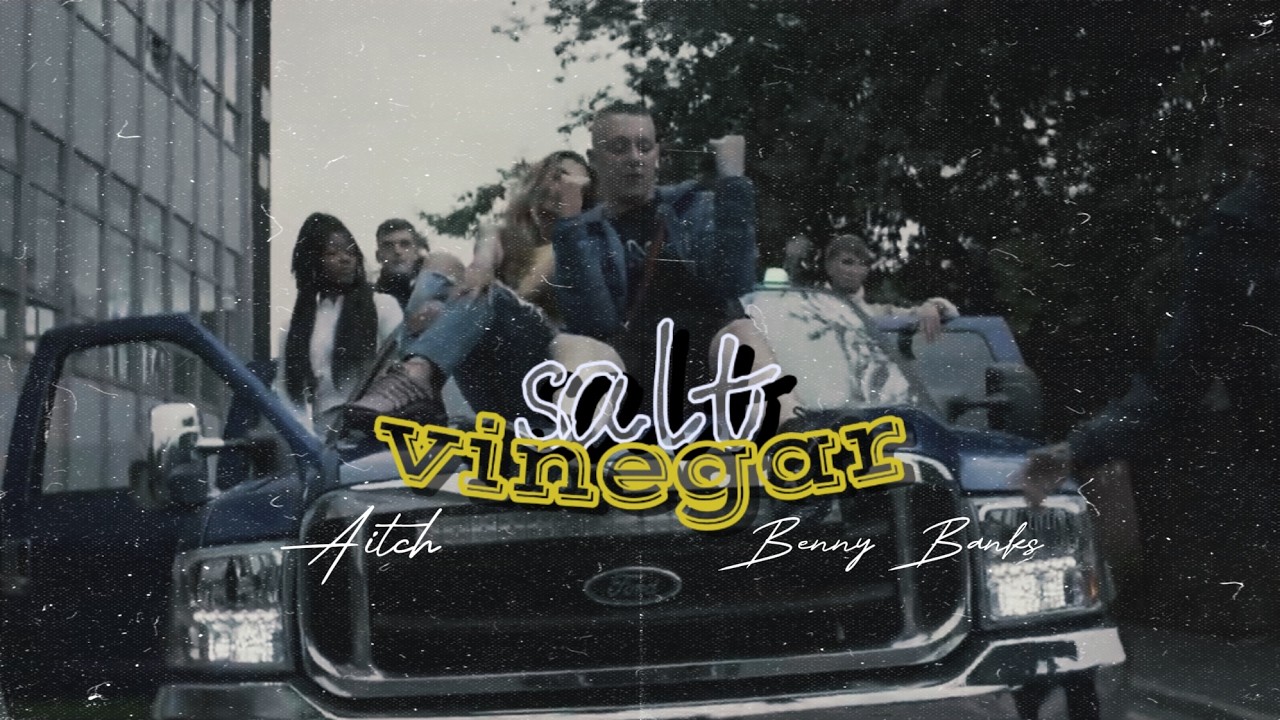 Aitch ft. Benny Banks - Salt & Vinegar [Music Video]
