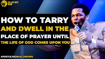HOW TO STAY IN PRAYER UNTIL YOUR SPIRIT MAN IS CHARGED WITH ENERGY||APOSTLE MICHAEL OROKPO #prayer 