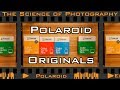 Polaroid Originals Part 1 - Overview of Film Formats and Camera Types