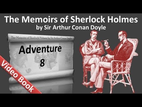 Adventure 08 - The Memoirs of Sherlock Holmes by S...