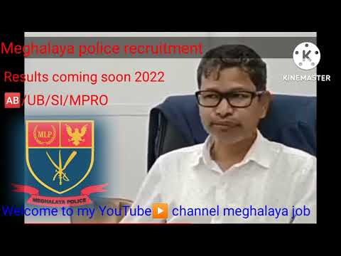 Meghalaya police results coming soon?/UB/SI/Sup-Inspector/MPRO new updates noticed 2022