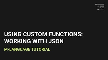 Using Custom Functions: Working with JSON