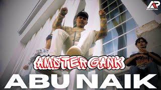 Amster Gank  Abu Naik   