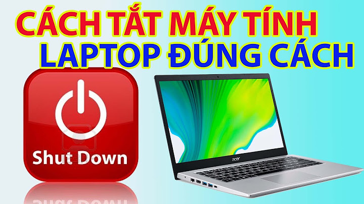 Ân phím tắt để tắt máy tính lắp top