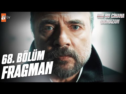 Ben Bu Cihana Sığmazam 68. Bölüm Fragmanı | Fi̇nal Atvturkiye