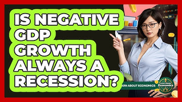 Is Negative GDP Growth Always A Recession? - Learn About Economics