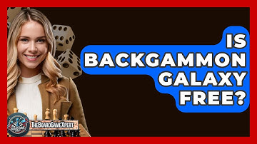 Is Backgammon Galaxy Free? - The Board Game Xpert