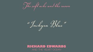 Video thumbnail of "Inchyra Blue - Richard Edwards (Official Lyric Video)"