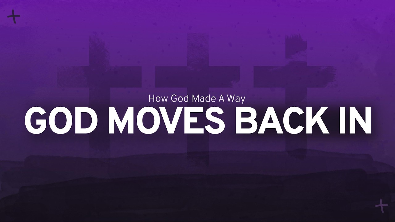GOD MOVES BACK IN