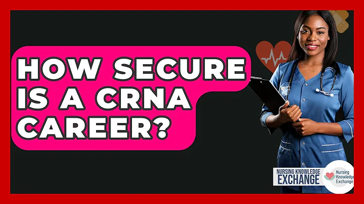How Secure Is A CRNA Career? - Nursing Knowledge Exchange