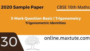CBSE Class 10 Math Sample Paper 2020 | Trigonometry | Q30 Basic Solution | 3 Mark Question