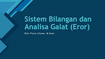 Penyelesaian Sistem Bilangan dan Galat Eror Metode Numerik