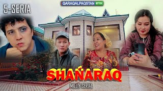 "Shańaraq" teleserialı.5-Bólim.Qaraqalpaqstan telekanalında milliy serial. #serial #kino #film #tv