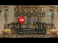 (English Translation) Ozuna x Daddy Yankee - No Se Da Cuenta (Letra/Lyric Video)