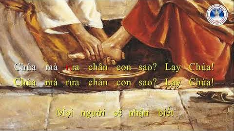 CHÚA RỬA CHÂN CON SAO? | Cát Minh | Ca Đoàn Thánh Linh Kansas City.