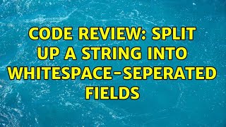 Celebrity Code Review: split up a string into whitespace-seperated fields Wealth