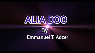 ALIA DOO by Emmanuel T. Adzer