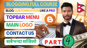 How To CUSTOMIZE Blogger Template | Blog Course in Nepali Nepali | Class #4