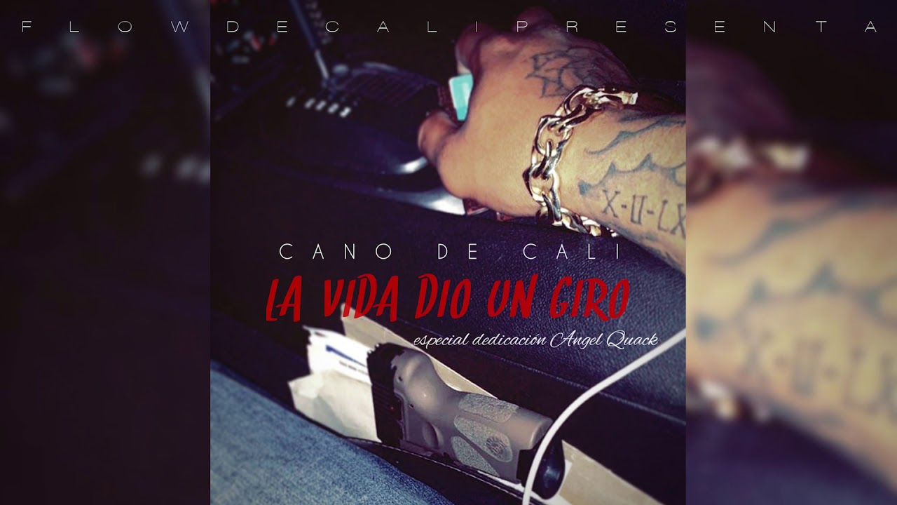 Cano De Cali - La Vida Dio Un Giro