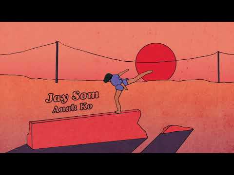 Jay Som — Jay Som - Anak Ko [OFFICIAL AUDIO]