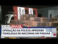 Polícia estoura central que distribuía droga no Paraná | Bora Brasil