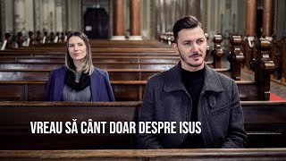 Otto și Dana Pascal - Vreau să cânt doar despre Isus [OFFICIAL VIDEO]