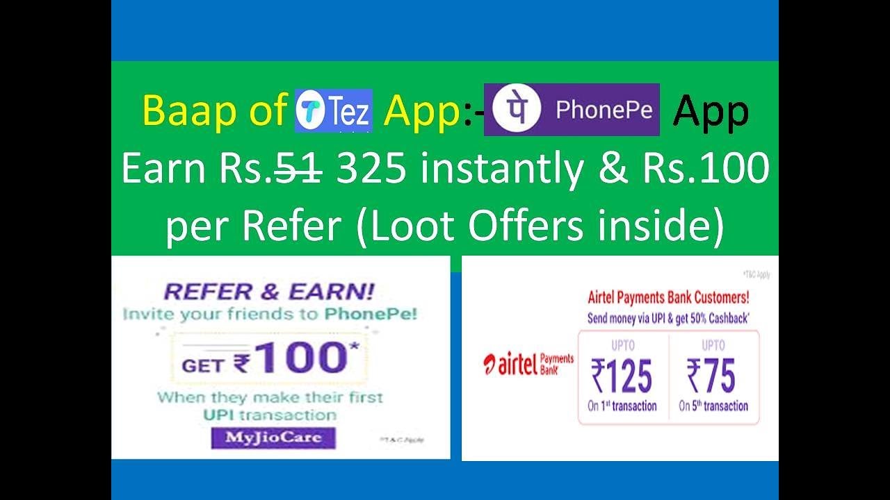 Phonepe App Baaap of Tez App || Earn Rs. 325 instantly & Rs.100 per reffer