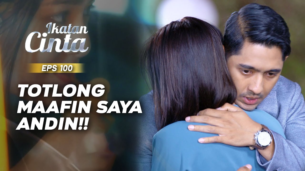 Mas AL Merasa Bersalah Banget Sama Andin | IKATAN CINTA | EPS.100 (1/3)