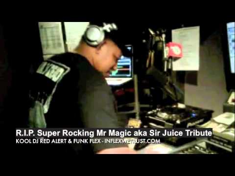 SUPER ROCKING MR MAGIC TRIBUTE W/ FUNK FLEX & KOOL...