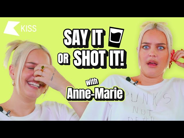 I had a stalker! Anne-Marie plays 🥃 Say It Or Shot It 🥃 class=