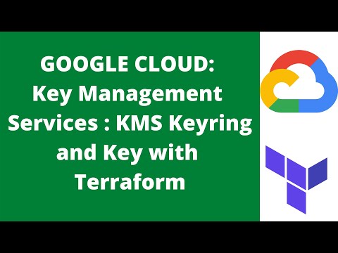 GOOGLE CLOUD : KEY Management Service : KMS Keyring and Symmetric key with Terrafom