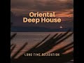 D J  Sejo     Oriental Deep House Mix 09 Dec 2020