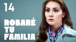 Robaré tu familia | Capítulo 14 | Película romántica en Español Latino