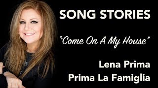 Song Stories: &quot;Come On A My House&quot; from Prima La Famiglia by Lena Prima