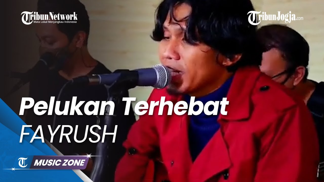 Fayrush - Pelukan Terhebat