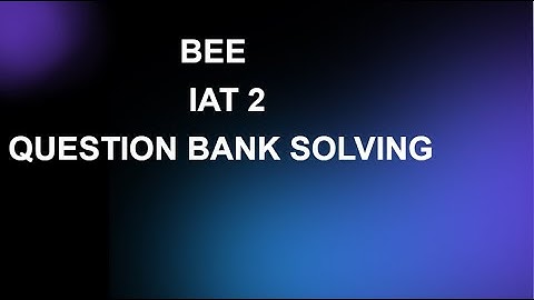 BEE IAT 2 QUESTION BANK SOLVING | VARTAK |