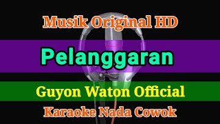Karaoke Lagu Pelanggaran Guyon Waton Official Nada Cowok